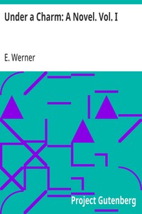 Cover of Under a Charm: A Novel. Vol. I