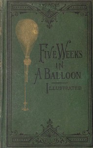 Cover of Five Weeks in a Balloon Or, Journeys and Discoveries in Africa by Three Englishmen