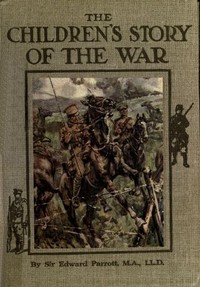 Cover of The Childrens' Story of the War, Volume 2 (of 10) From the Battle of Mons to the Fall of Antwerp.