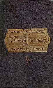 Cover of Our Artist in Cuba Fifty drawings on wood. Leaves from the Sketch-book of a traveler, During the Winter of 1864-5.