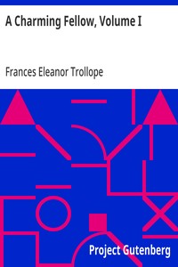 Cover of A Charming Fellow, Volume I