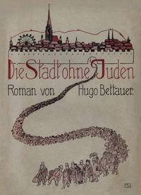 Cover of Die Stadt ohne Juden: Ein Roman von übermorgen