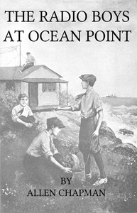 Cover of The Radio Boys at Ocean Point; Or, The Message that Saved the Ship