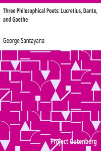 Cover of Three Philosophical Poets: Lucretius, Dante, and Goethe