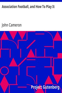 Cover of Association Football, and How To Play It