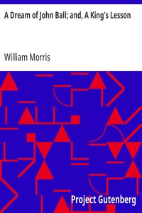Cover of A Dream of John Ball; and, A King's Lesson