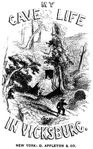 Cover of My Cave Life in Vicksburg, with Letters of Trial and Travel