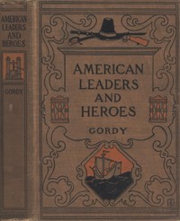 Cover of American Leaders and Heroes: A preliminary text-book in United States History