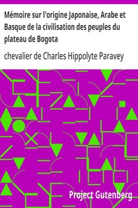 Cover of Mémoire sur l'origine Japonaise, Arabe et Basque de la civilisation des peuples du plateau de Bogota