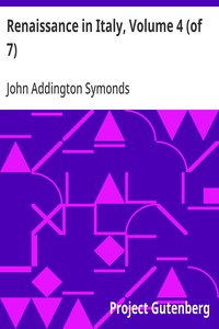 Cover of Renaissance in Italy, Volume 4 (of 7) Italian Literature, Part 1