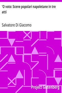 Cover of 'O voto: Scene popolari napoletane in tre atti
