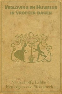 Cover of Verloving en Huwelijk in vroeger dagen