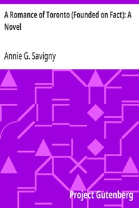 Cover of A Romance of Toronto (Founded on Fact): A Novel