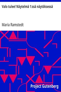 Cover of Valo tulee! Näytelmä 1:ssä näytöksessä