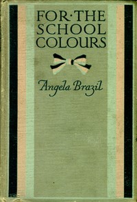 Cover of For the School Colours