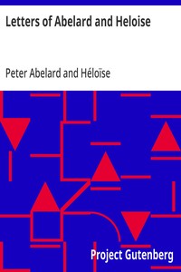 Cover of Letters of Abelard and Heloise To which is prefix'd a particular account of their lives, amours, and misfortunes