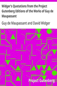 Cover of Widger's Quotations from the Project Gutenberg Editions of the Works of Guy de Maupassant