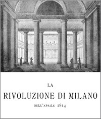 Cover of La rivoluzione di Milano dell'Aprile 1814