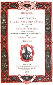 Cover of Historia de la literatura y del arte dramático en España, tomo III