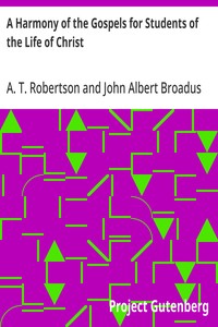 Cover of A Harmony of the Gospels for Students of the Life of Christ Based on the Broadus Harmony in the Revised Version