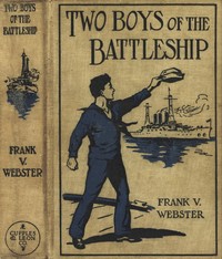 Cover of Two Boys of the Battleship; Or, For the Honor of Uncle Sam