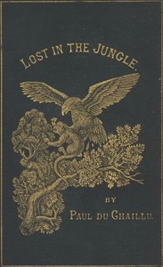 Cover of Lost in the Jungle; Narrated for Young People