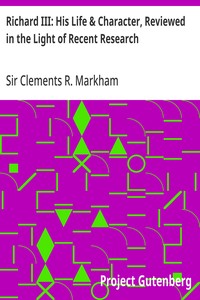 Cover of Richard III: His Life & Character, Reviewed in the Light of Recent Research