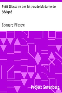 Cover of Petit Glossaire des lettres de Madame de Sévigné