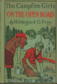 Cover of The Camp Fire Girls on the Open Road; Or, Glorify Work