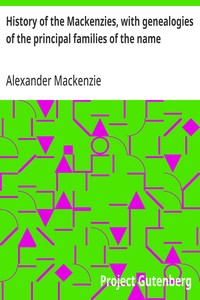 Cover of History of the Mackenzies, with genealogies of the principal families of the name
