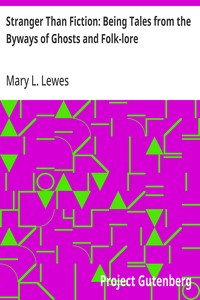Cover of Stranger Than Fiction: Being Tales from the Byways of Ghosts and Folk-lore