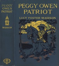 Cover of Peggy Owen, Patriot: A Story for Girls
