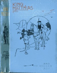 Cover of King Matthias and the Beggar Boy