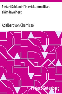 Cover of Pietari Schlemihl'in eriskummalliset elämänvaiheet