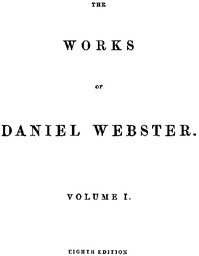 Cover of The Works of Daniel Webster, Volume 1