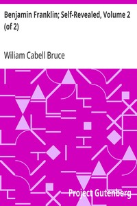 Cover of Benjamin Franklin; Self-Revealed, Volume 2 (of 2) A Biographical and Critical Study Based Mainly on his own Writings