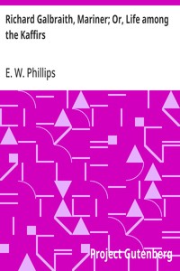 Cover of Richard Galbraith, Mariner; Or, Life among the Kaffirs