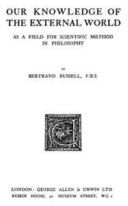 Cover of Our Knowledge of the External World as a Field for Scientific Method in Philosophy