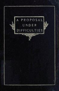 Cover of A Proposal Under Difficulties: A Farce