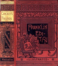 Cover of The Cricket's Friends: Tales Told by the Cricket, Teapot, and Saucepan