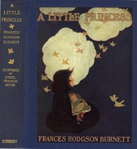Cover of A Little Princess: Being the whole story of Sara Crewe now told for the first time