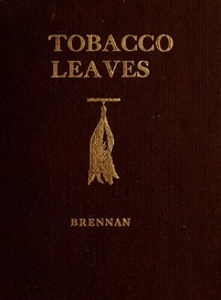 Cover of Tobacco Leaves: Being a Book of Facts for Smokers