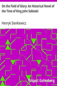 Cover of On the Field of Glory: An Historical Novel of the Time of King John Sobieski