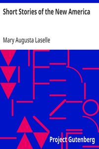 Cover of Short Stories of the New America Interpreting the America of this age to high school boys and girls