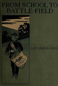 Cover of From School to Battle-field: A Story of the War Days