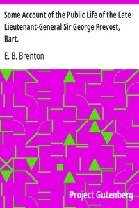 Cover of Some Account of the Public Life of the Late Lieutenant-General Sir George Prevost, Bart. Particularly of His Services in the Canadas, Including a Reply to the Strictures on His Military Character, Contained in an Article in the Quarterly Review