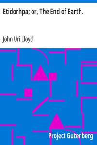 Cover of Etidorhpa; or, The End of Earth. The Strange History of a Mysterious Being and the Account of a Remarkable Journey