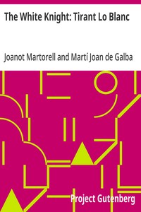 Cover of The White Knight: Tirant Lo Blanc