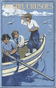Cover of The Girl Crusoes: A Story of the South Seas