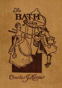 Cover of The Bath Road: History, Fashion, & Frivolity on an Old Highway